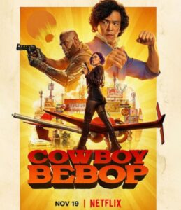 Cowboy Bebop 2021 Netflix Kauboj Bluz Spike Spiegel Faye Valentine Tank western noir martial arts sci-fi