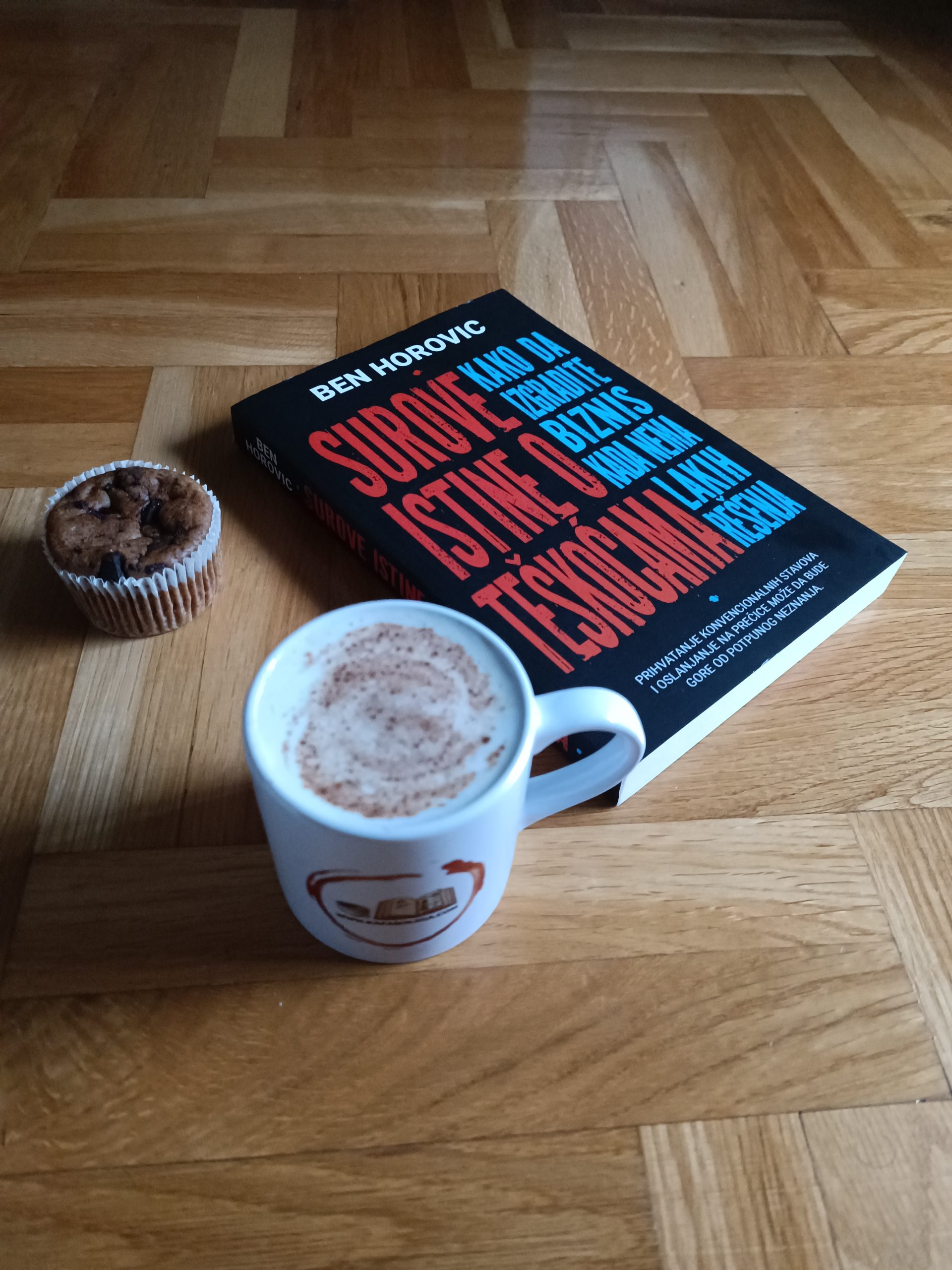 The Hard Thing About Hard Things 7 Surove istine o teškoćama The hard thing about hard things Ben Horovic Horowitz Harmonija knjiga